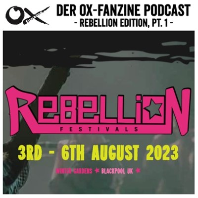 Ox-Podcast: Tägliche Eindrücke vom Rebellion Festival
