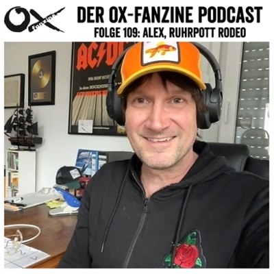 Ox-Podcast Folge 109: Alex Schwers (Ruhrpott Rodeo)