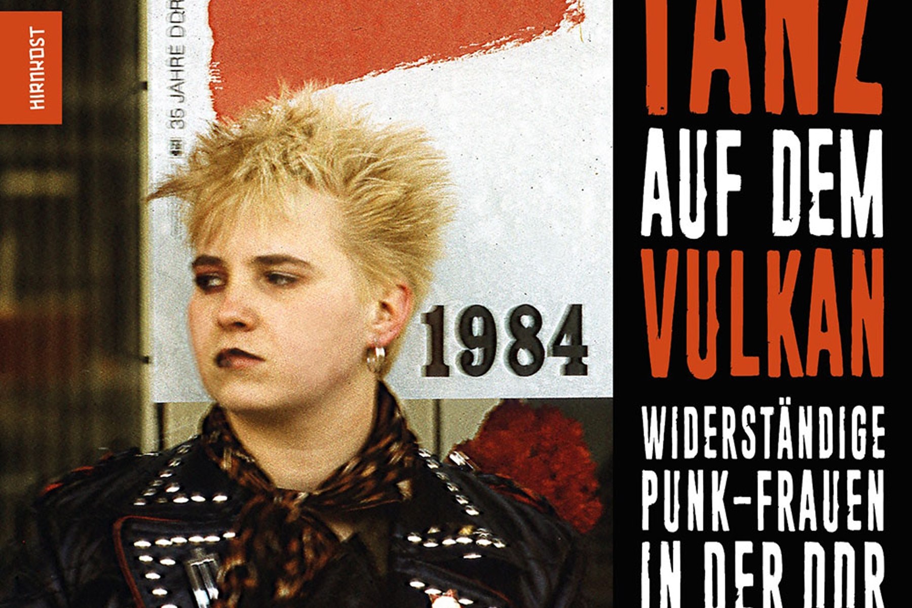 Tanz auf dem Vulkan“: Punk-Frauen in der DDR