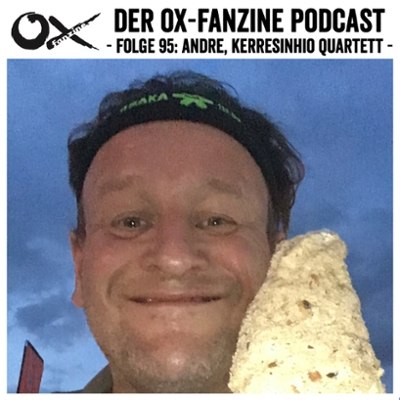 Ox-Podcast Folge 95: Andre (Kerresinhio-Quartett)