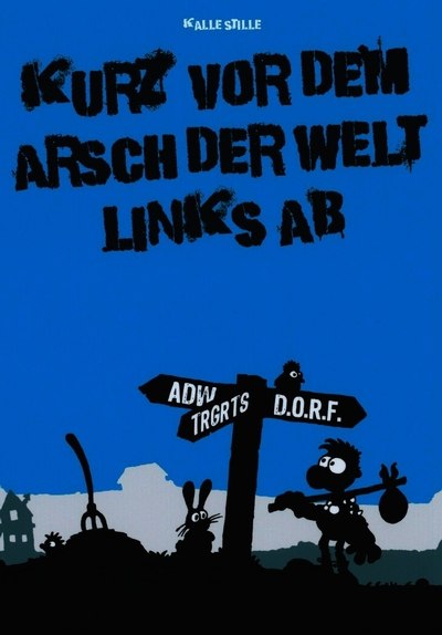Kurz vor dem Arsch der Welt links ab