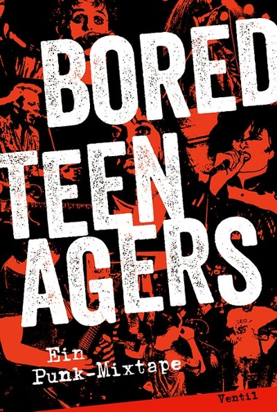 Bored Teenagers - Ein Punk-Mixtape