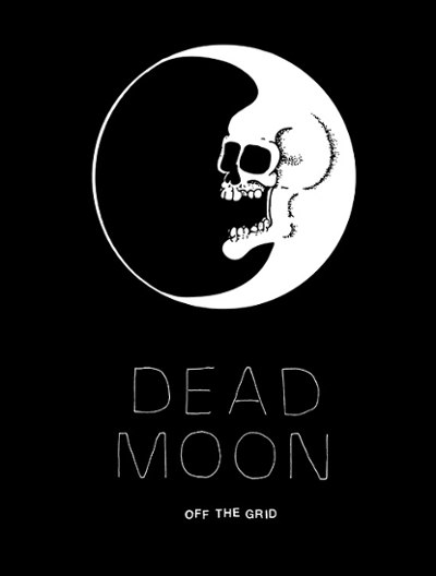 DEAD MOON Biografie: „Off The Grid“