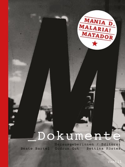 M_Dokumente – Mania D., Malaria!, Matador