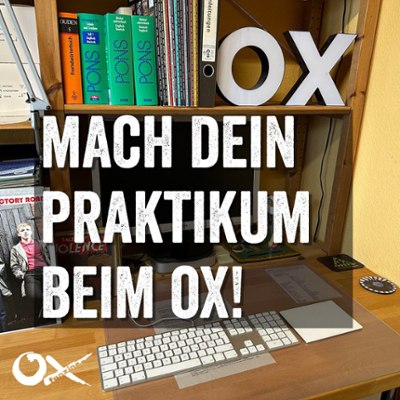In eigener Sache: Ox-Praktikum