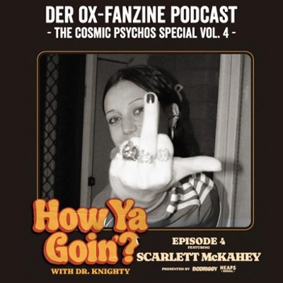 Ox-Podcast Special: How Ya Goin’? (mit Dr. Knighty) Folge 4