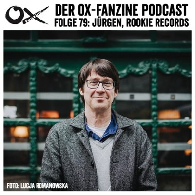 Ox-Podcast Folge 79: Jürgen Schattner (Rookie Records)