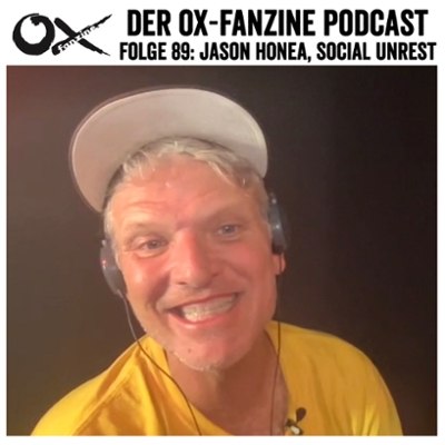 Ox-Podcast Folge 89: Jason Honea (SOCIAL UNREST)