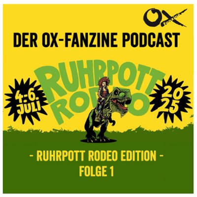 Ox-Podcast: Ruhrpott Rodeo 2025 (Folge 1)