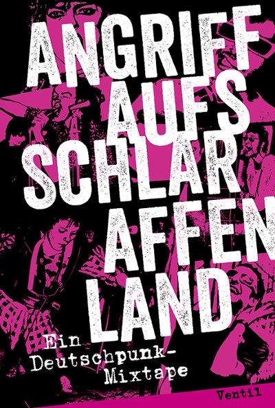 Angriff aufs Schlaraffenland - Ein Deutschpunk-Mixtape
