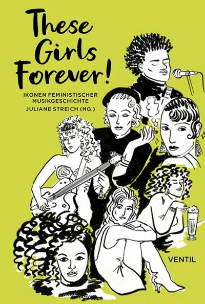 Juliane Streich (Hg.) – These Girls Forever!