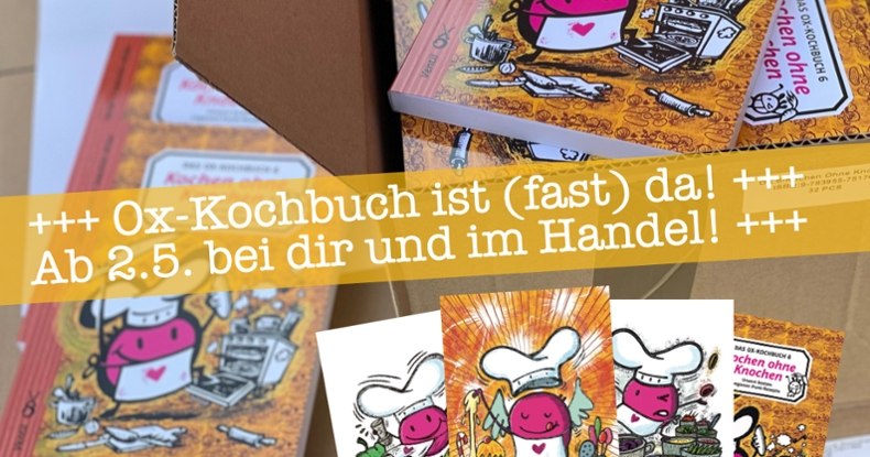 Ox-Kochbuch 6 ist (fast) da